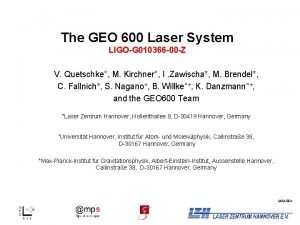 The GEO 600 Laser System LIGOG 010366 00