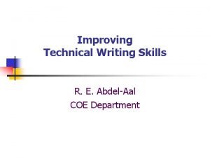 Improving Technical Writing Skills R E AbdelAal COE