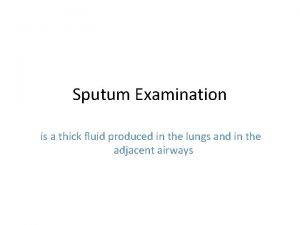 Mucoid sputum