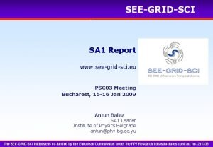 SEEGRIDSCI SA 1 Report www seegridsci eu PSC