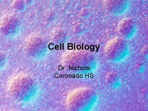 Cell Biology Dr Nichols Coronado HS Crossing the