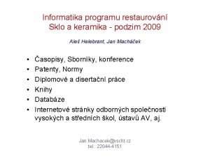 Informatika programu restaurovn Sklo a keramika podzim 2009