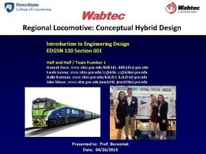 Wabtec Regional Locomotive Conceptual Hybrid Design Introduction to