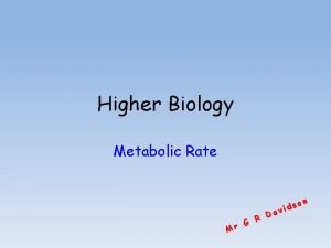 Higher Biology Metabolic Rate Da R G r