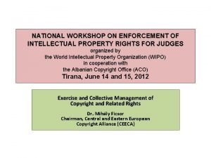 NATIONAL WORKSHOP ON ENFORCEMENT OF INTELLECTUAL PROPERTY RIGHTS