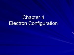 Chapter 4 Electron Configuration Radiant Energy Electromagnetic radiation