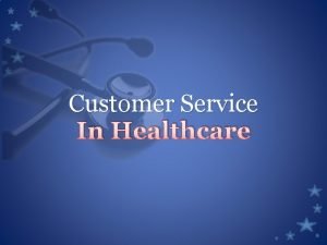 Customer service goals in healthcare