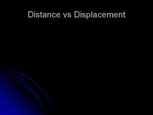 Distance vs displacement