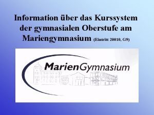 Information ber das Kurssystem der gymnasialen Oberstufe am