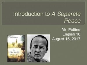 Introduction to A Separate Peace Mr Pettine English