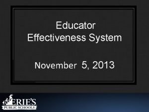 Educator Effectiveness System November 5 2013 Agenda Town
