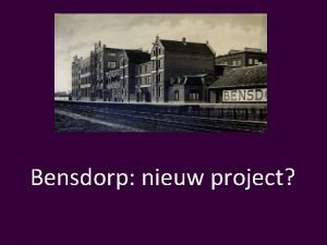 Bensdorp nieuw project Programma Opening Introductie nieuwe Bensdorp