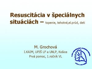 Resuscitcia v pecilnych situcich topenie tehotn el prd