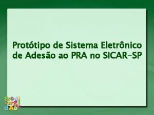 Prottipo de Sistema Eletrnico de Adeso ao PRA