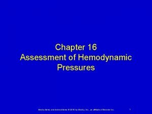 Chapter 16 Assessment of Hemodynamic Pressures Mosby items