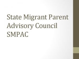 State Migrant Parent Advisory Council SMPAC Welcome Doreen