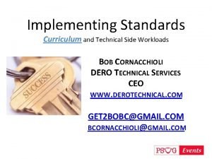 Implementing Standards Curriculum and Technical Side Workloads BOB