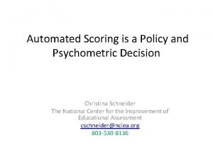 Automated Scoring is a Policy and Psychometric Decision