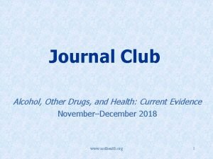 Journal Club Alcohol Other Drugs and Health Current