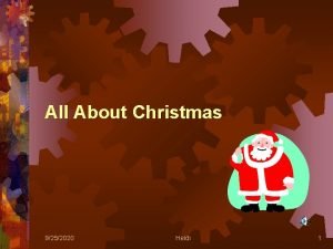 All About Christmas 9252020 Heidi 1 What Is