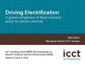 Driving Electrification A global comparison of fiscal incentive