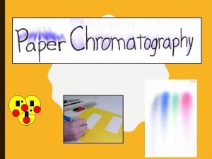 WHAT IS CHROMATOGRAPHY Chromatography is a technique for