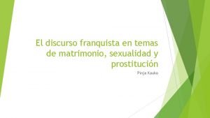 El discurso franquista en temas de matrimonio sexualidad