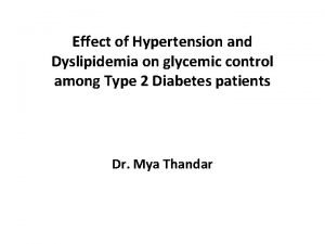 Effect of Hypertension and Dyslipidemia on glycemic control