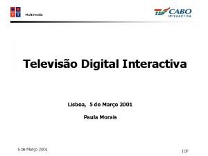 Televiso Digital Interactiva Lisboa 5 de Maro 2001