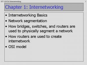 IST 228Ch 1Internetworking Chapter 1 Internetworking Internetworking Basics