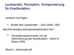 Lautwandel Perzeption Kompensierung fr Koartikulation Jonathan Harrington Modell