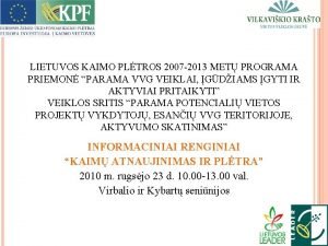 LIETUVOS KAIMO PLTROS 2007 2013 MET PROGRAMA PRIEMON