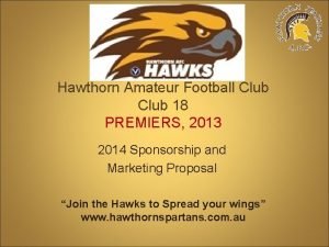 Hawthorn Amateur Football Club 18 PREMIERS 2013 2014