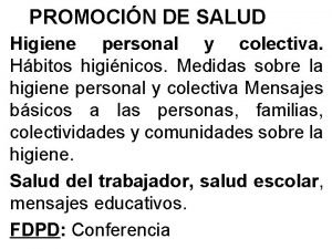 PROMOCIN DE SALUD Higiene personal y colectiva Hbitos