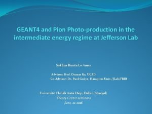 GEANT 4 and Pion Photoproduction in the intermediate