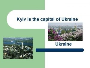 Kyiv is the capital of Ukraine AIM lesson