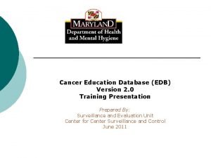 Cancer Education Database EDB Version 2 0 Training
