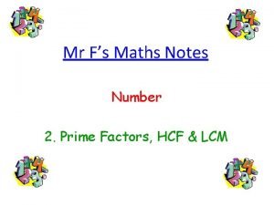 Mr Fs Maths Notes Number 2 Prime Factors