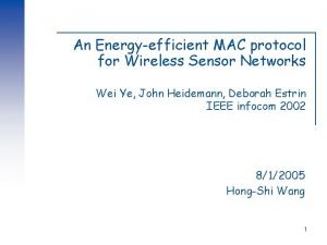An Energyefficient MAC protocol for Wireless Sensor Networks