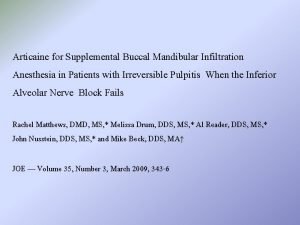 Articaine for Supplemental Buccal Mandibular Infiltration Anesthesia in