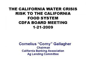 THE CALIFORNIA WATER CRISIS RISK TO THE CALIFORNIA