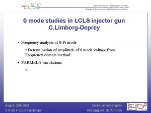 0 mode studies in LCLS injector gun C