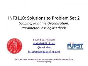 INF 3110 Solutions to Problem Set 2 Scoping