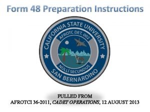 Form 48 Preparation Instructions PULLED FROM AFROTCI 36