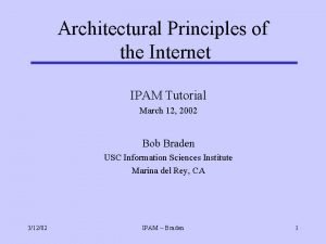 Architectural Principles of the Internet IPAM Tutorial March