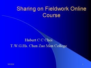 Sharing on Fieldwork Online Course Hubert C C