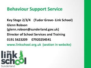 Behaviour Support Service Key Stage 234 Tudor Grove