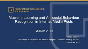 Machine Learning and Antisocial Behaviour Recognition in Internet