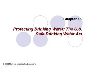 Chapter 16 Protecting Drinking Water The U S