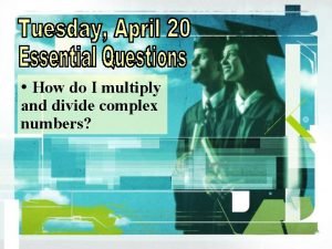 How to multiply complex numbers